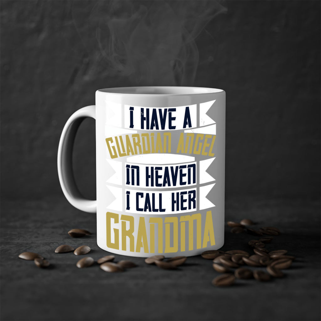 I have a guardian angel in Heaven I call her Grandma 72#- grandma-Mug / Coffee Cup