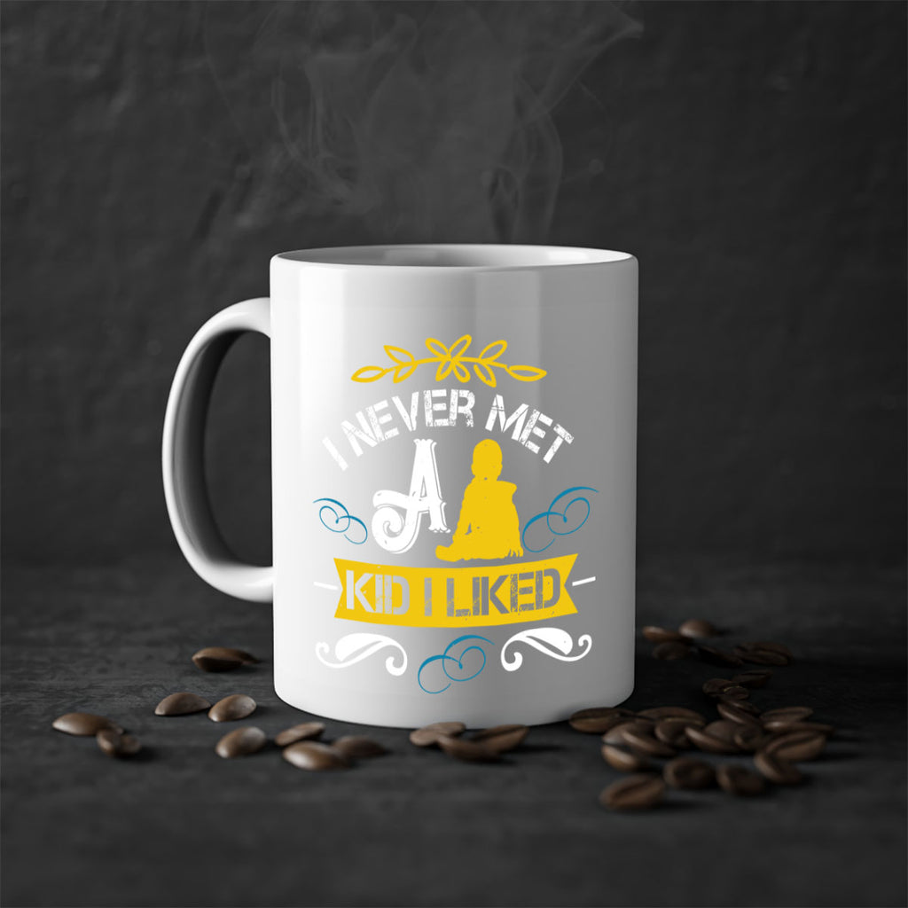 I never met a kid I liked Style 34#- kids-Mug / Coffee Cup