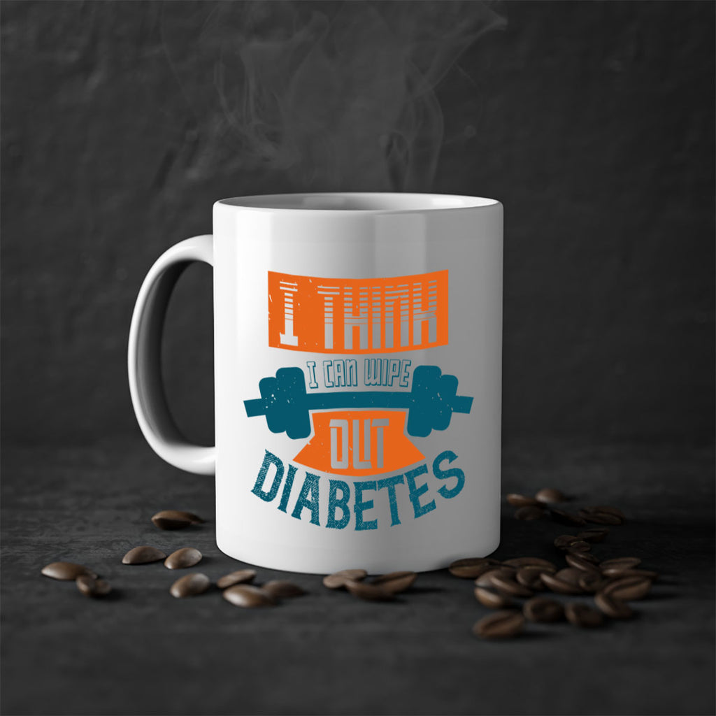I think I can wipe out diabetes Style 30#- diabetes-Mug / Coffee Cup