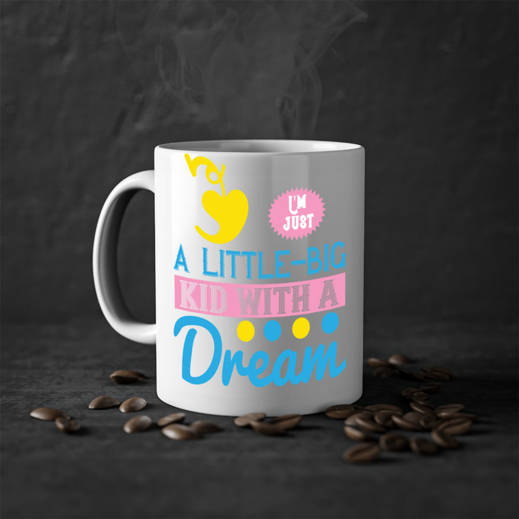 Im just a littlebig kid with a dream Style 31#- kids-Mug / Coffee Cup