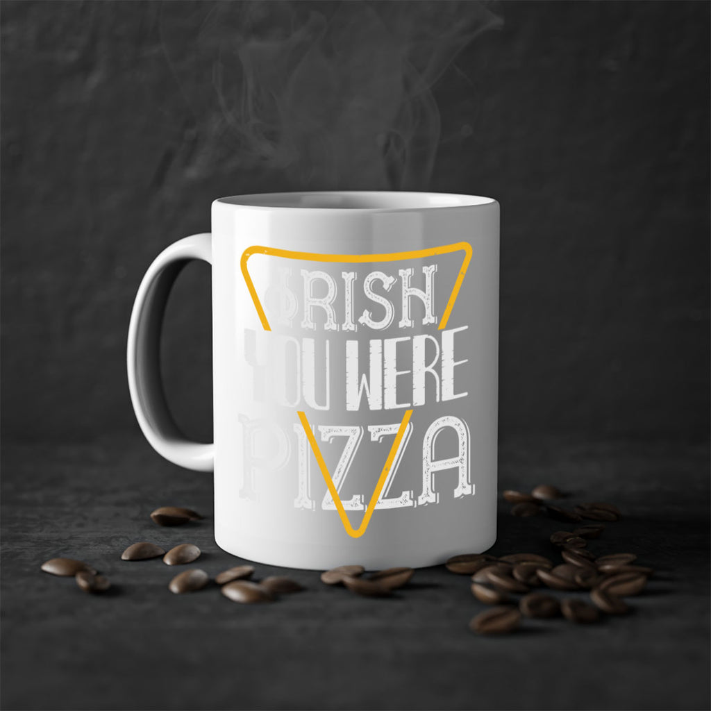 Irish you were pizza Style 130#- St Patricks Day-Mug / Coffee Cup