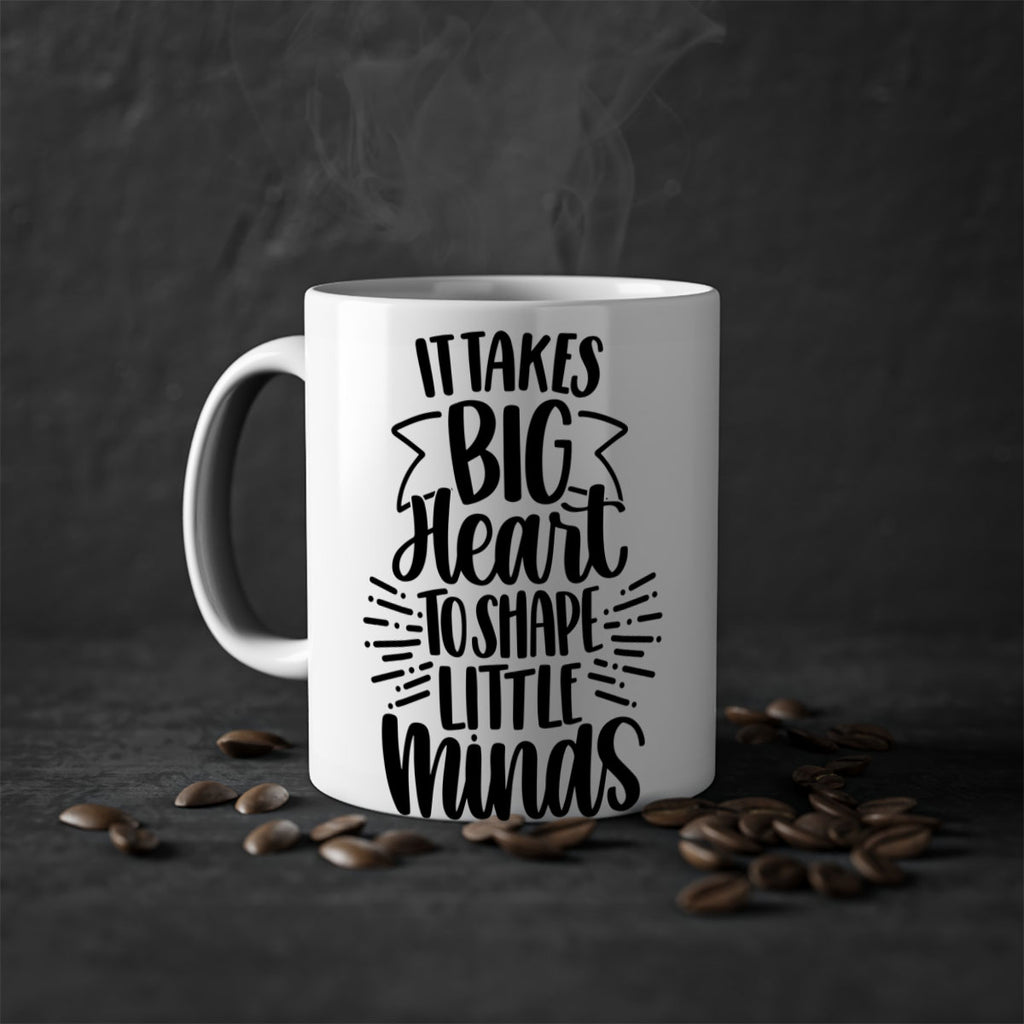 It Takes Big Heart To Shape Style 70#- teacher-Mug / Coffee Cup