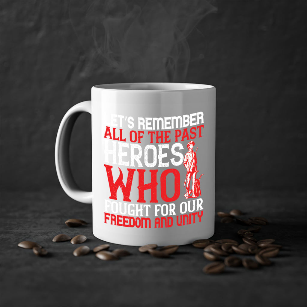 Let’s remember all of the past heroes who fought for our freedom and unity Style 127#- 4th Of July-Mug / Coffee Cup