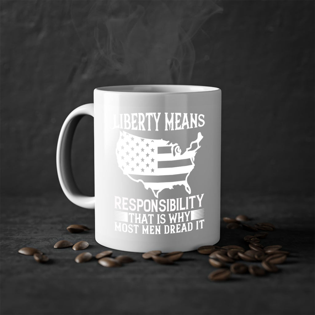 Liberty means responsibility That is why most men dread it Style 130#- 4th Of July-Mug / Coffee Cup
