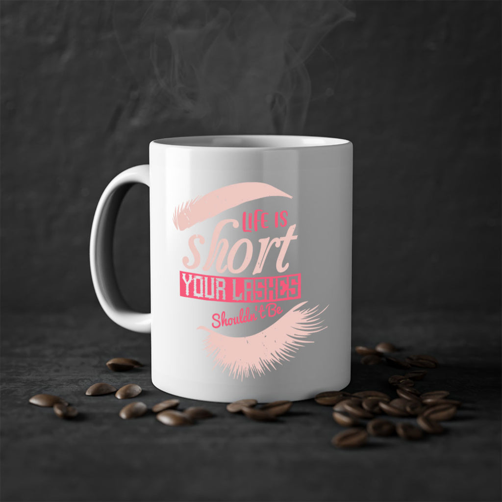 Life is short Your lashes shouldnt be Style 198#- makeup-Mug / Coffee Cup