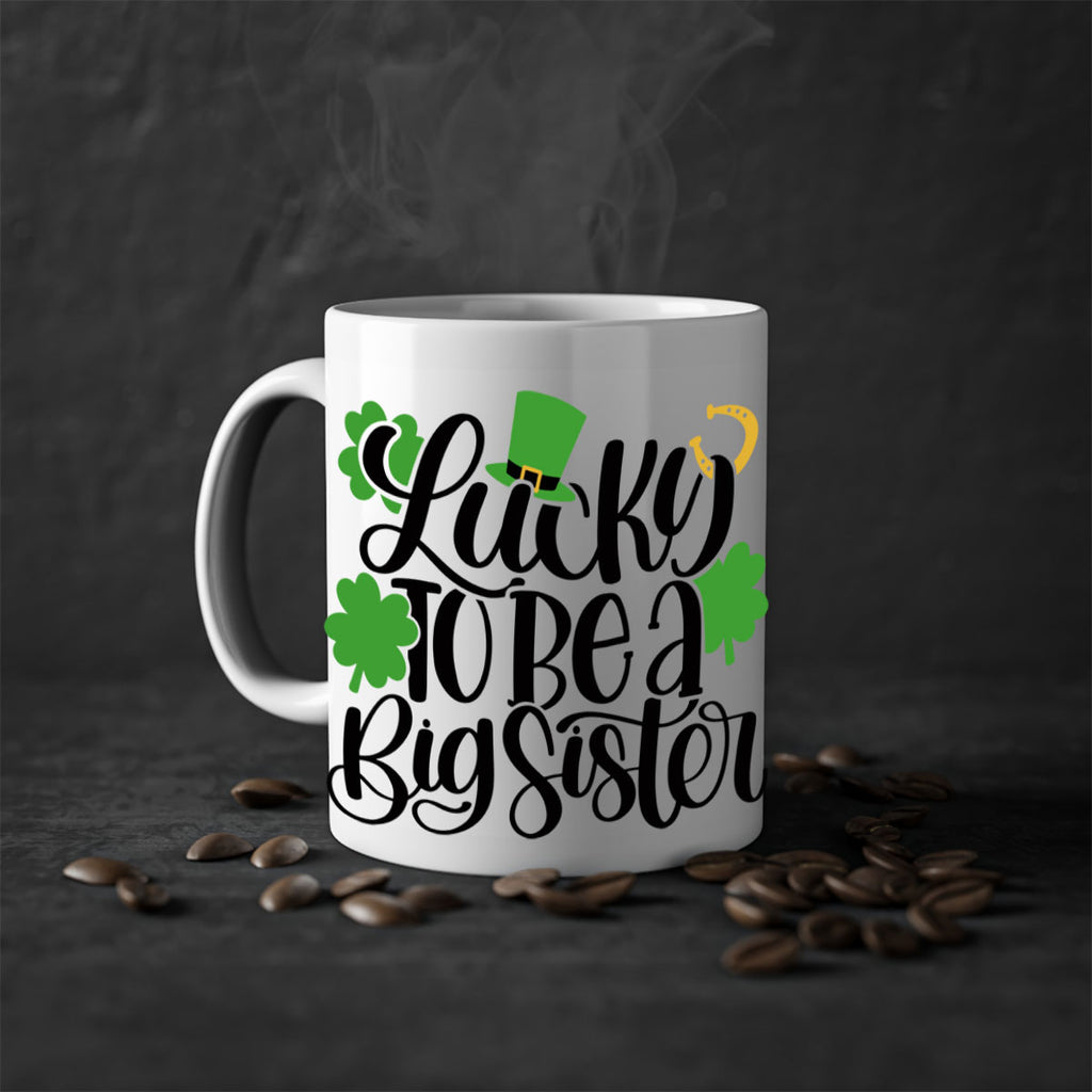 Lucky To Be A Big Sister Style 51#- St Patricks Day-Mug / Coffee Cup