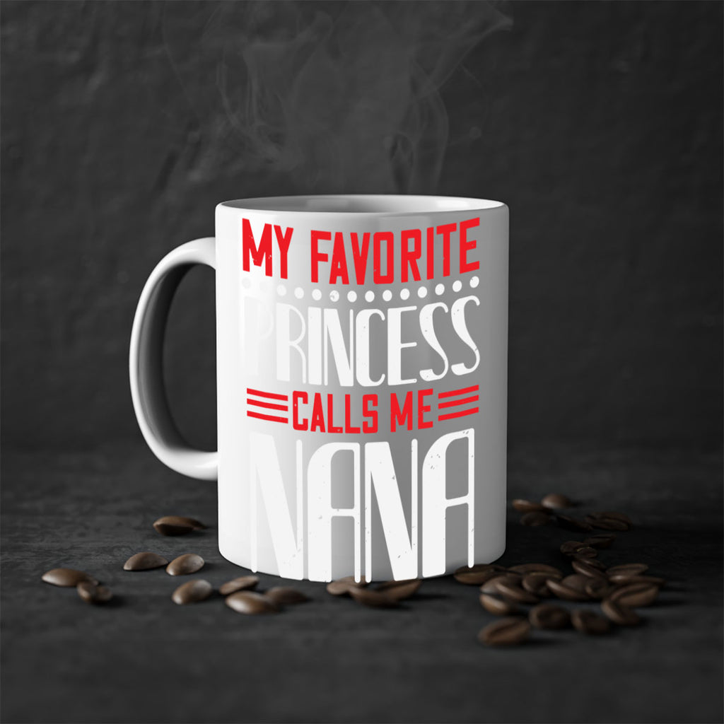 MY FAVORITE PRINCESS CALLME NANA 103#- grandma-Mug / Coffee Cup