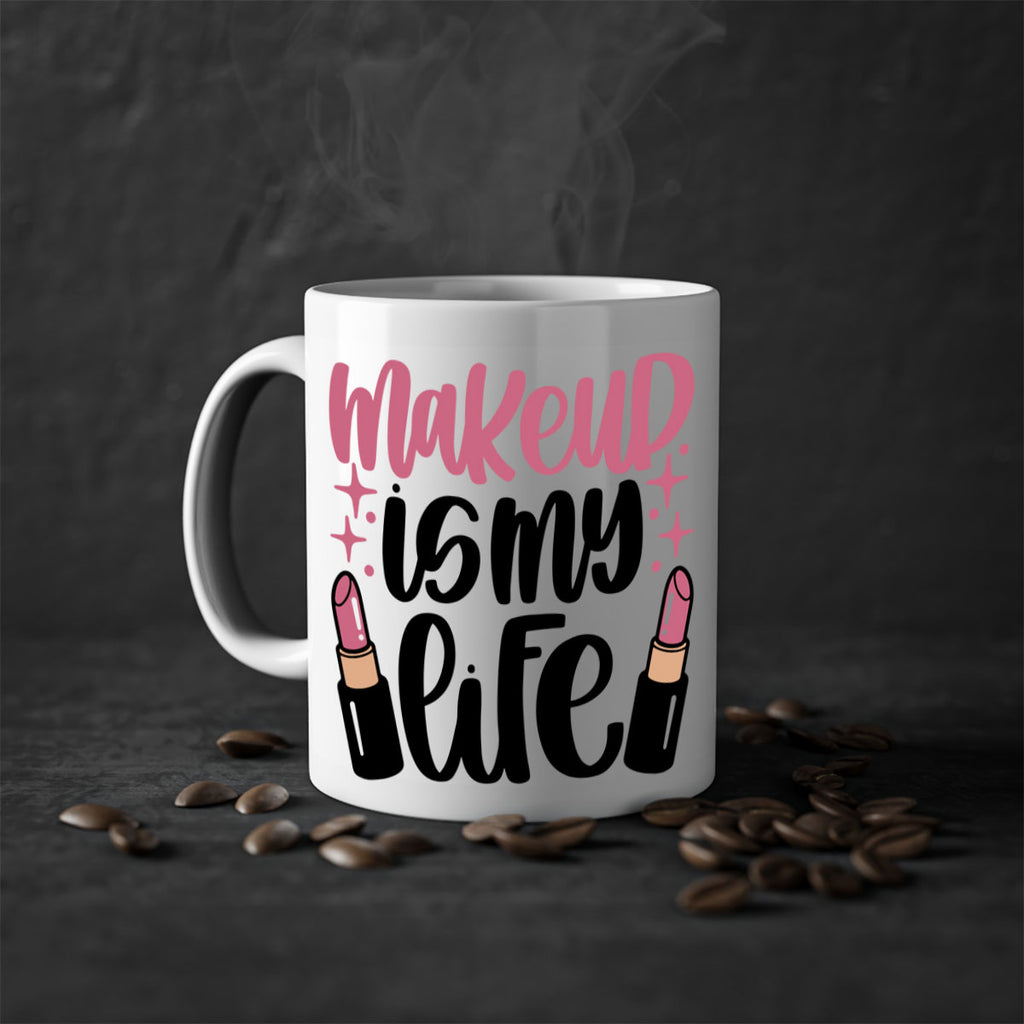 Makeup Is My Life Style 44#- makeup-Mug / Coffee Cup