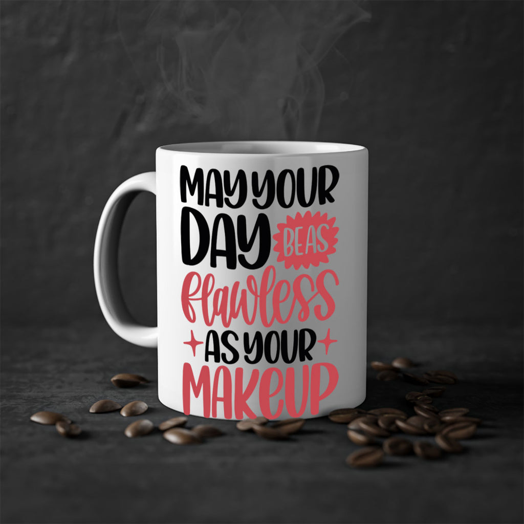 May Your Day Be As Flawless As Your Makeup Style 37#- makeup-Mug / Coffee Cup