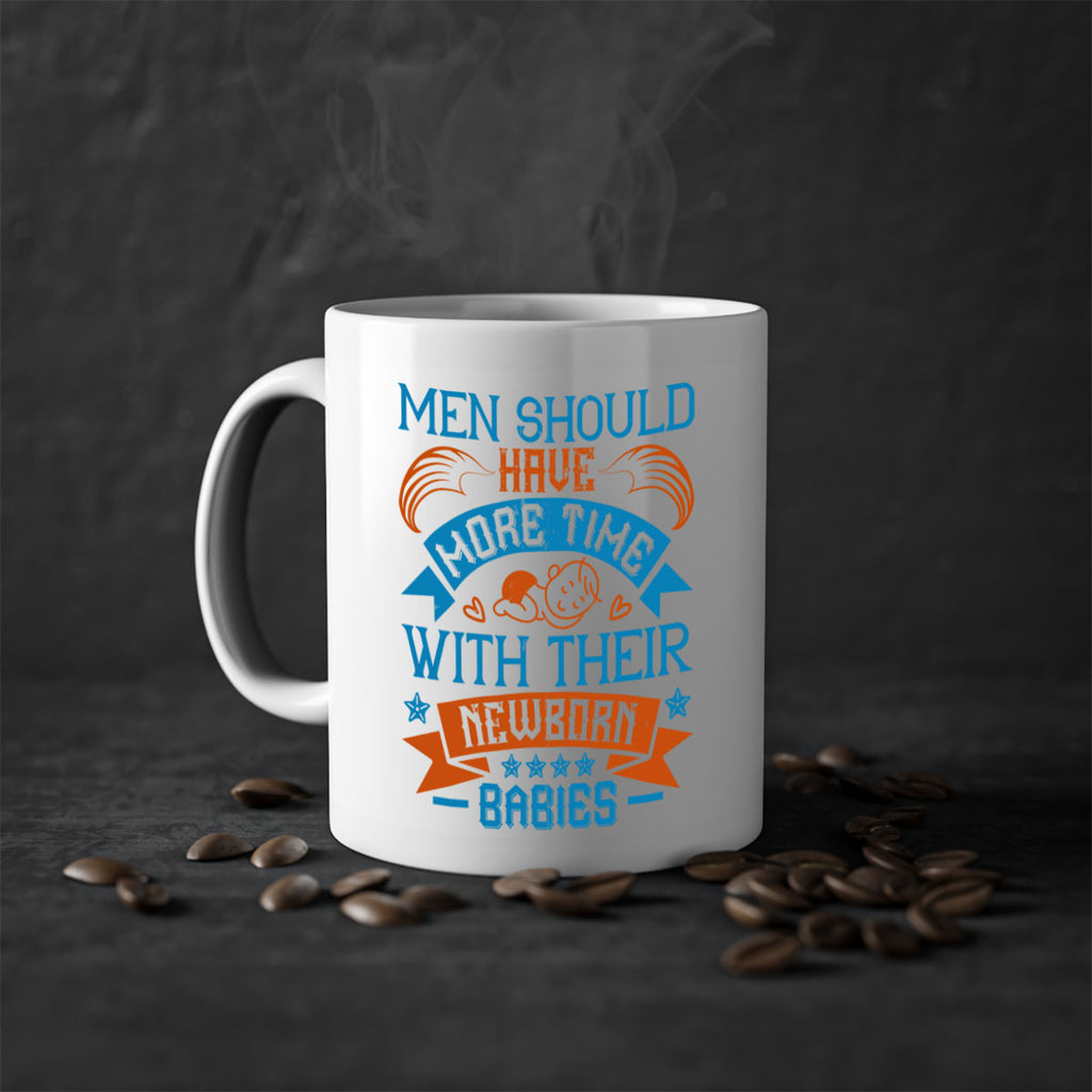 Men should have more time with their newborn babies Style 113#- baby2-Mug / Coffee Cup