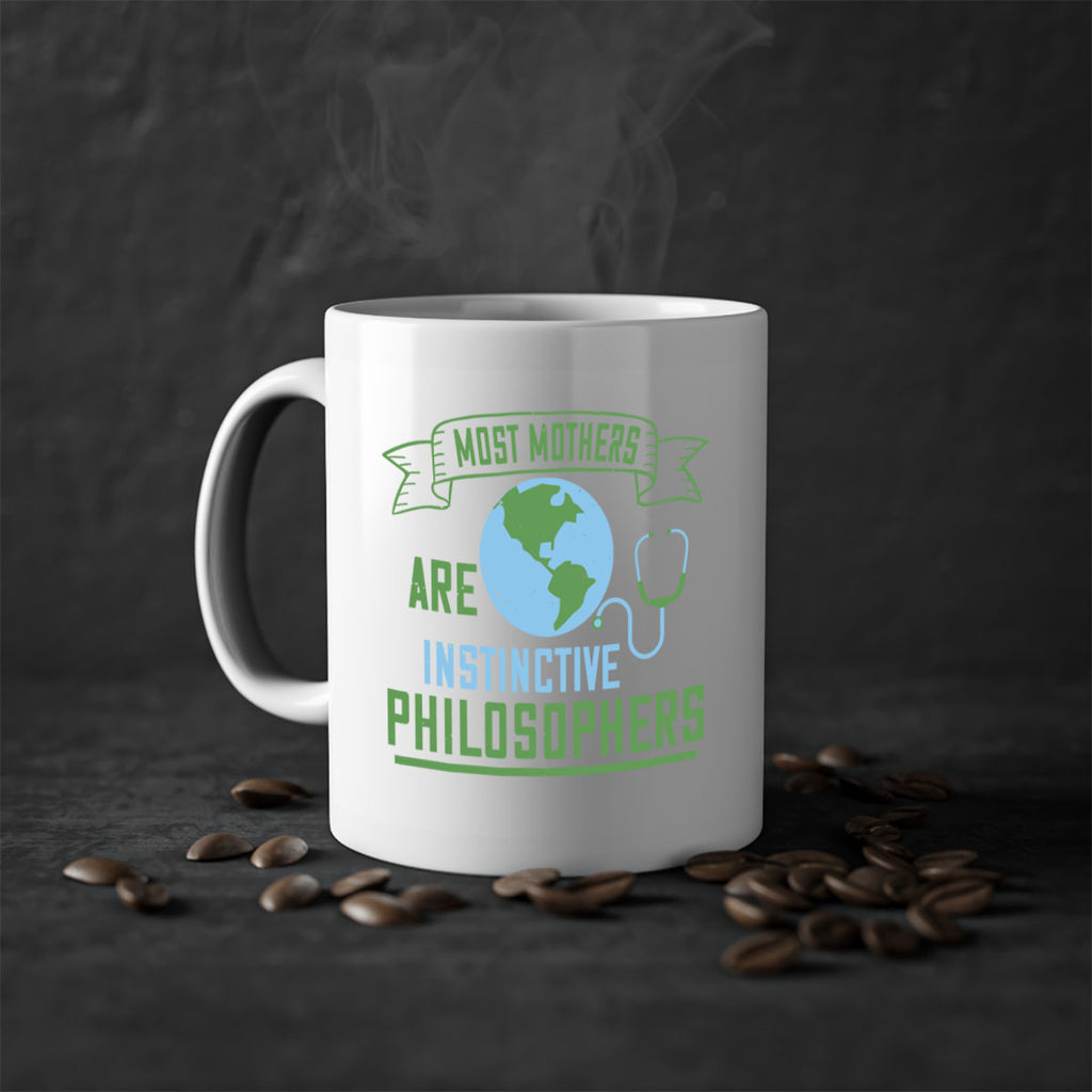 Most mothers are instinctive philosophers Style 23#- World Health-Mug / Coffee Cup