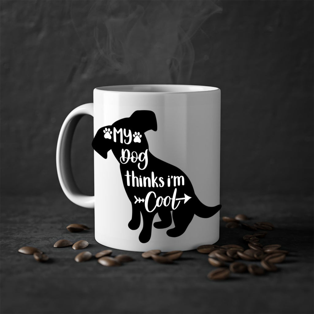 My Dog Thinks Im Cool Style 14#- Dog-Mug / Coffee Cup