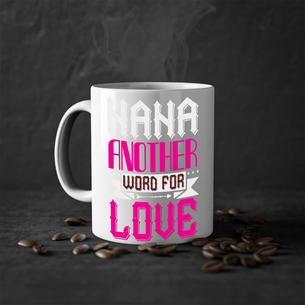 NANA ANOTHER WORD FOR LOVE 102#- grandma-Mug / Coffee Cup