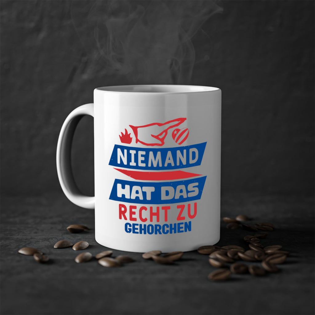 Nobody has the right to obey Style 37#- 4th Of July-Mug / Coffee Cup