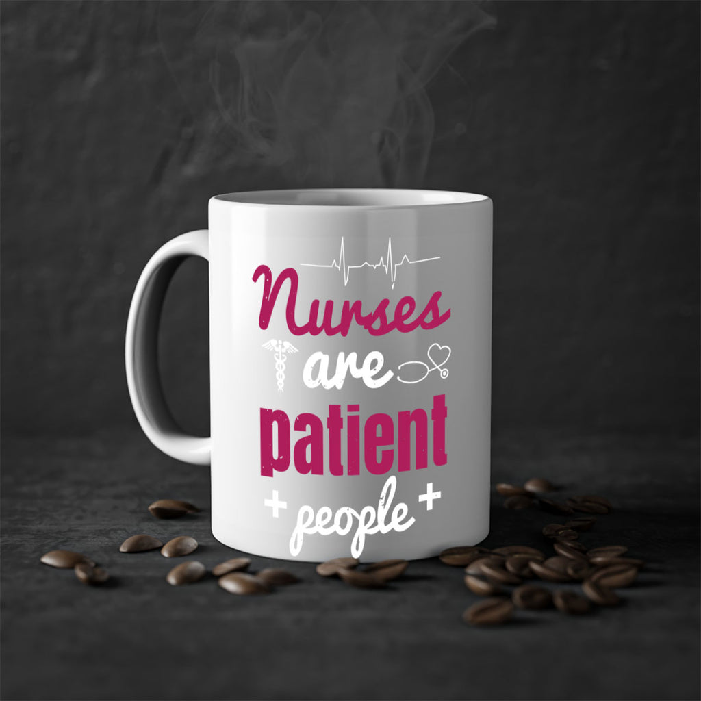 Nurses are patient people Style 289#- nurse-Mug / Coffee Cup