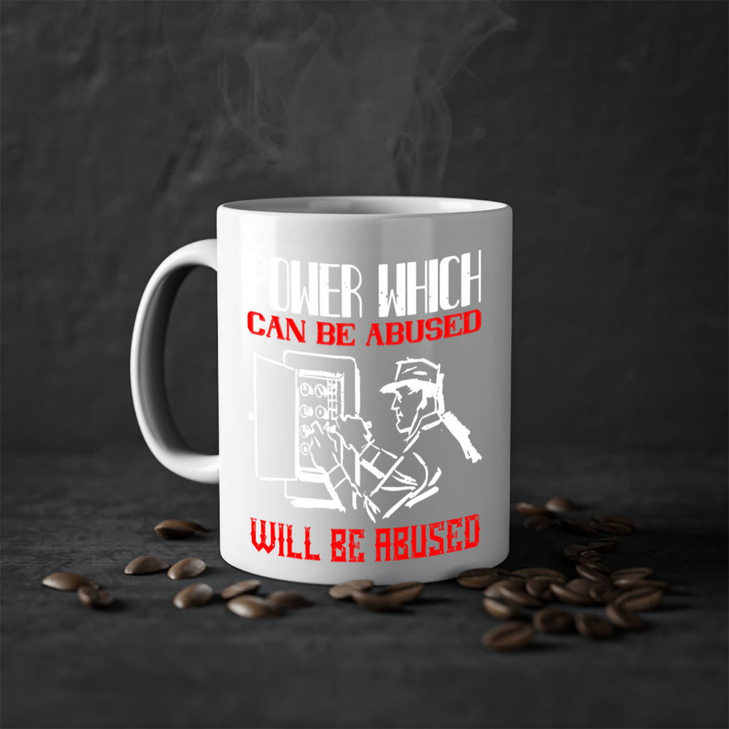 Power which can be abused will be abused Style 16#- electrician-Mug / Coffee Cup