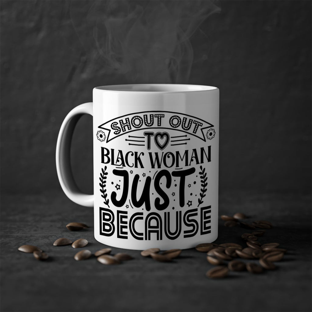 Shout out to black woman just because Style 6#- Black women - Girls-Mug / Coffee Cup