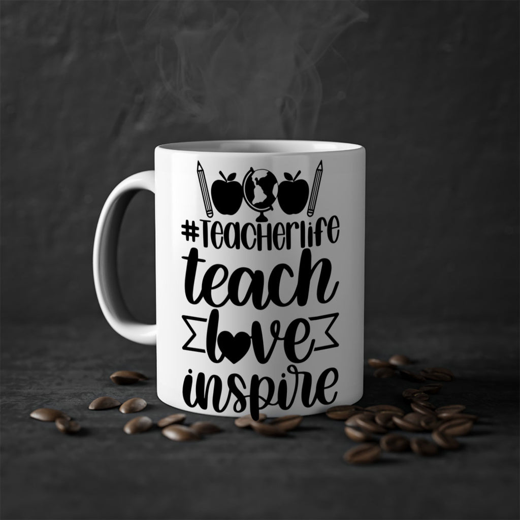 Teacher Life Teach Love Inspire Style 51#- teacher-Mug / Coffee Cup