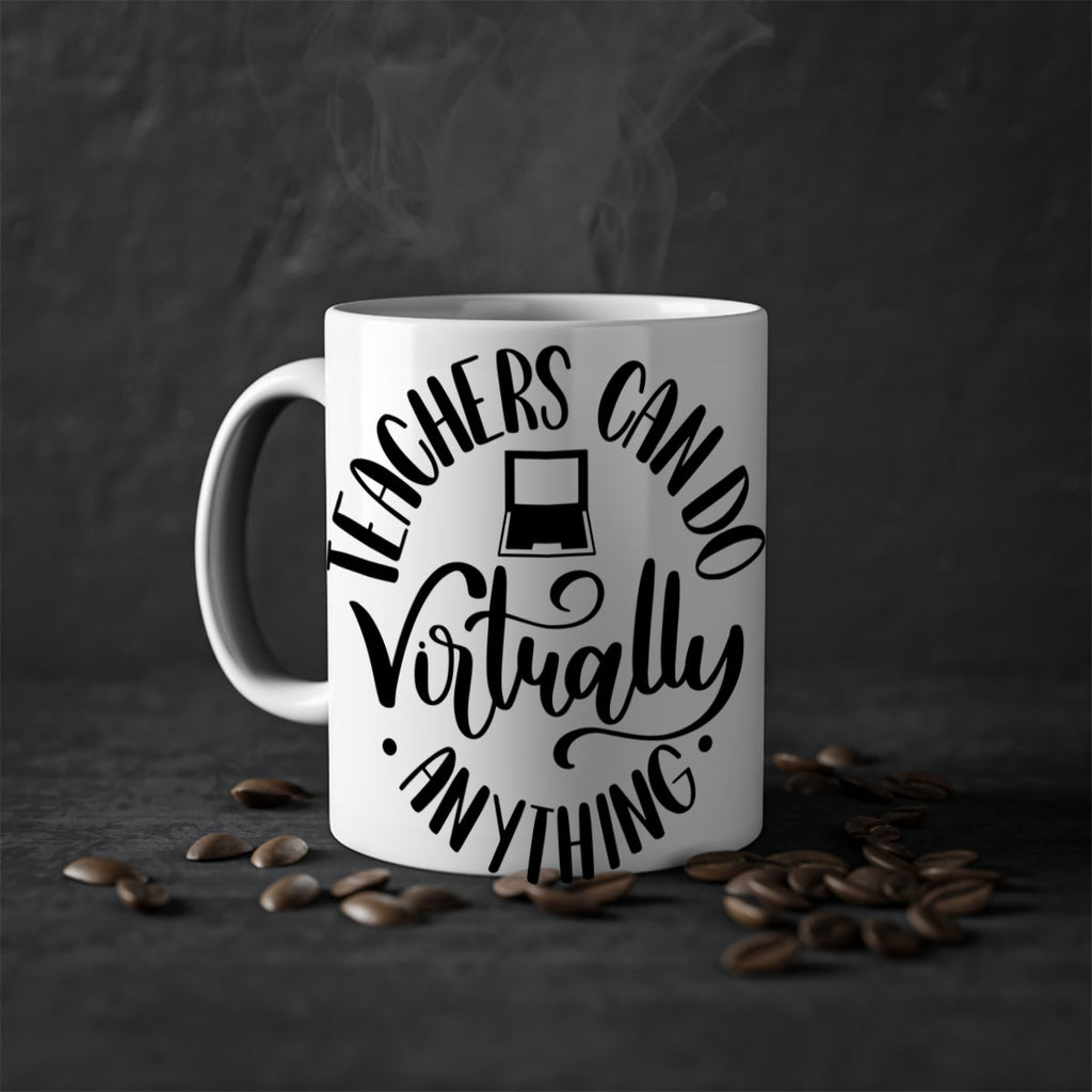 Teachers Can Do Anything Virtually Style 46#- teacher-Mug / Coffee Cup