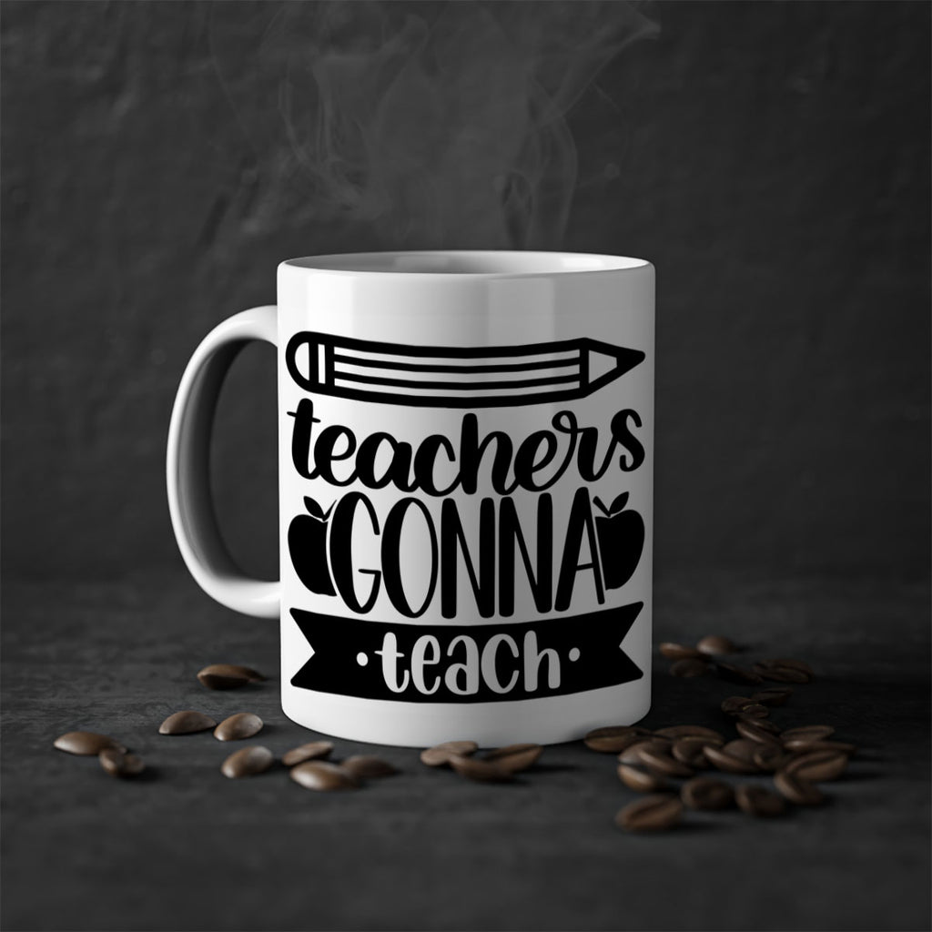 Teachers Gonna Teach Style 44#- teacher-Mug / Coffee Cup