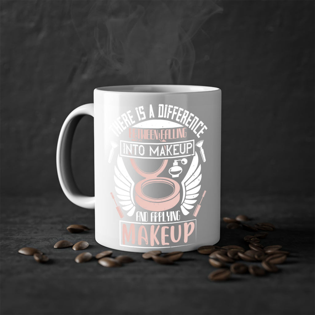 There is a difference between falling into makeup and applying makeup Style 178#- makeup-Mug / Coffee Cup