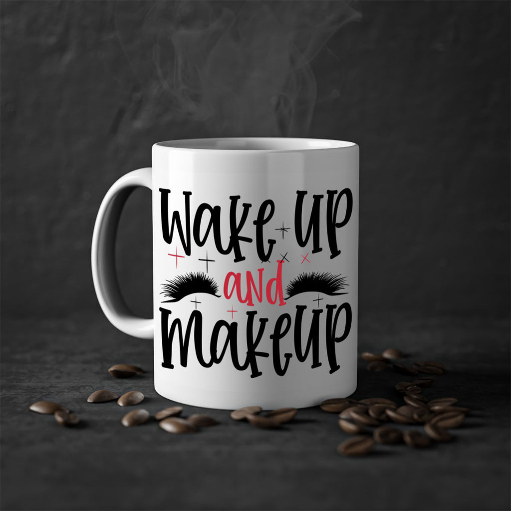 Wake up and makeup design Style 214#- makeup-Mug / Coffee Cup