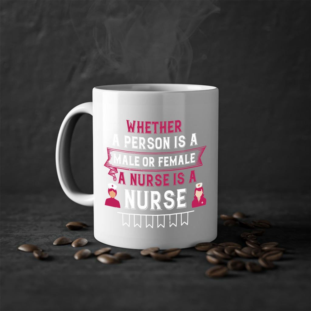 Whether a person is a male or female a nurse is a nurse Style 252#- nurse-Mug / Coffee Cup