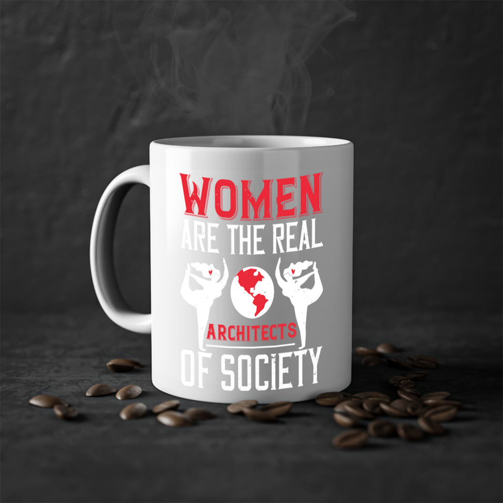 Women are the real architects of society Style 8#- World Health-Mug / Coffee Cup