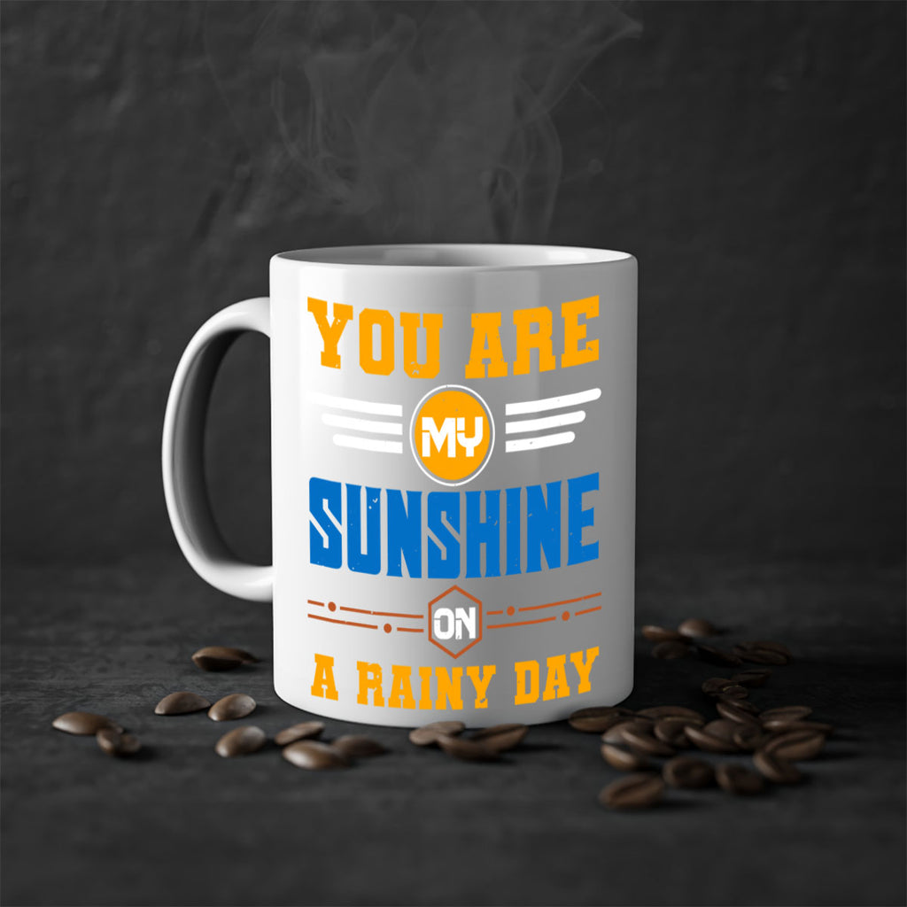 You are my sunshine on a rainy day Style 21#- best friend-Mug / Coffee Cup