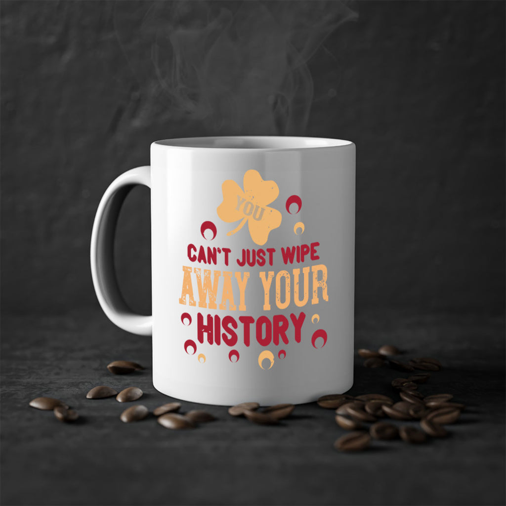 You cant just wipe away your history Style 12#- kids-Mug / Coffee Cup