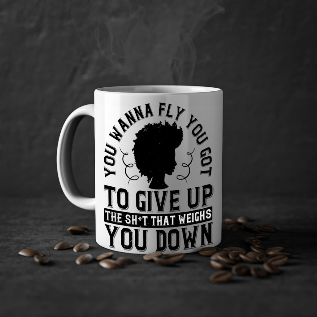 You wanna fly you got to give up the sht that weighs you down Style 45#- Afro - Black-Mug / Coffee Cup