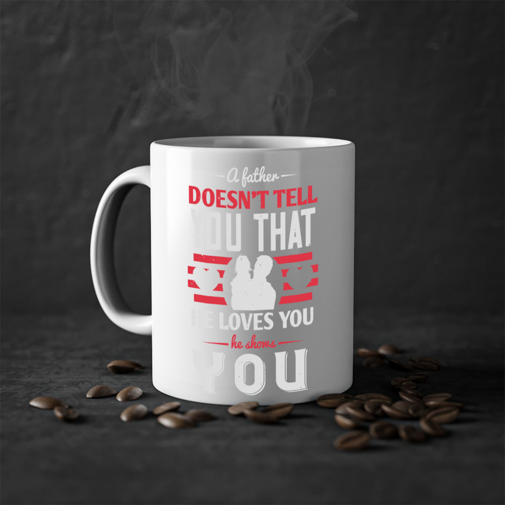 a father doesn’t tell you that 234#- fathers day-Mug / Coffee Cup