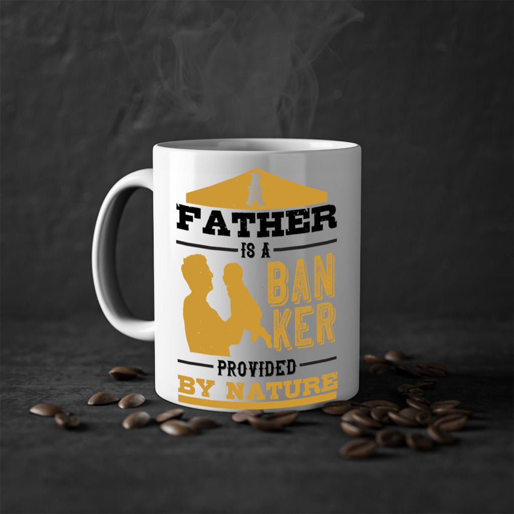 a father is a banker provided by nature 272#- fathers day-Mug / Coffee Cup