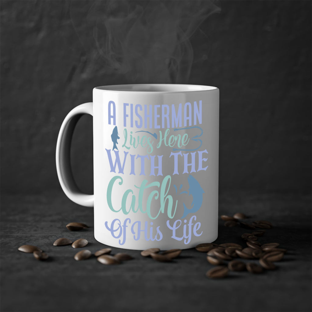 a fisherman lives here with the catch of his life 229#- fishing-Mug / Coffee Cup
