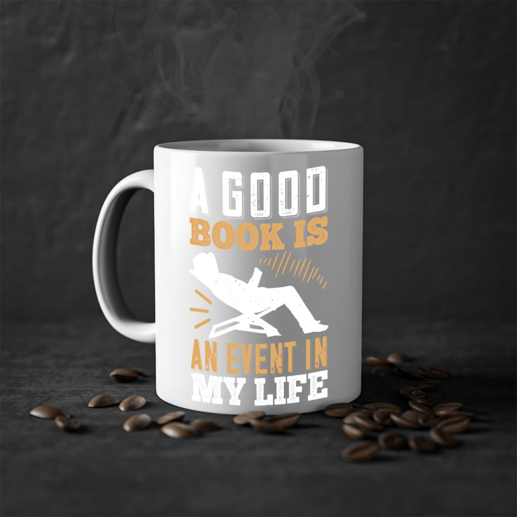 a good book is an event in my life 78#- Reading - Books-Mug / Coffee Cup