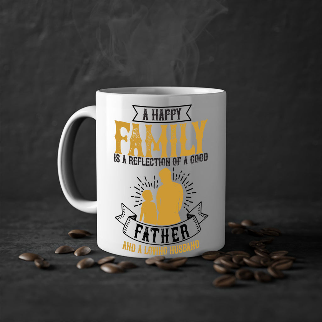 a happy family is a reflection of a good father and a loving husband 200#- fathers day-Mug / Coffee Cup