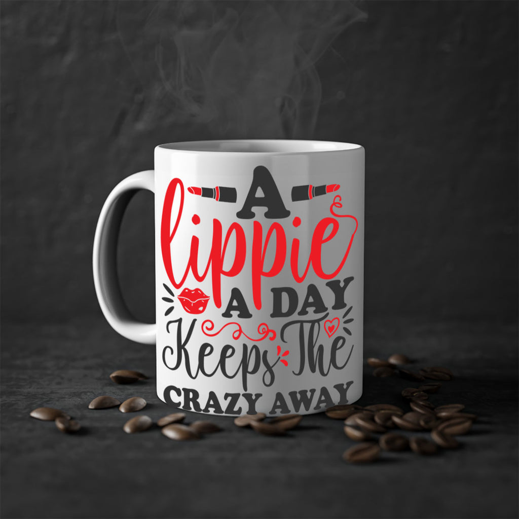 a lippie a day keeps the crazyaway Style 166#- makeup-Mug / Coffee Cup