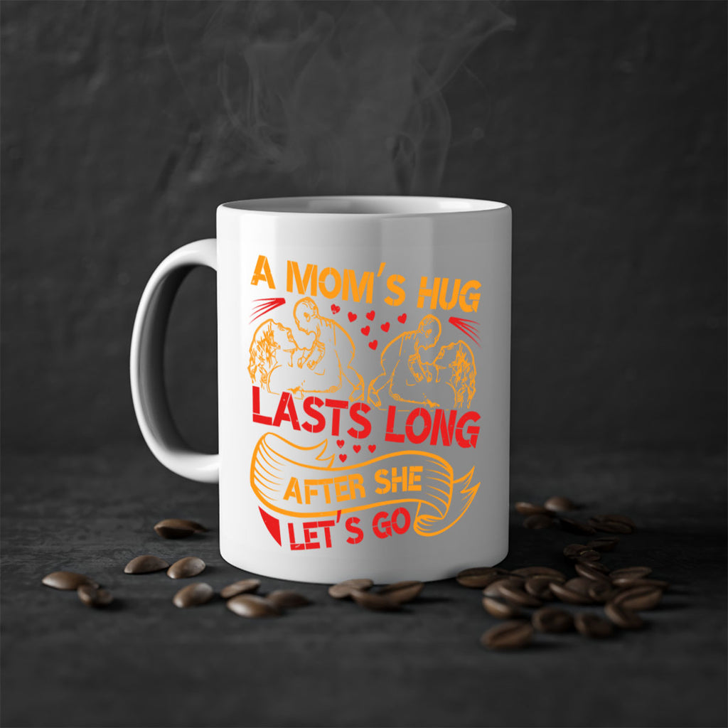 a moms hug lasts long after she lets go 99#- mothers day-Mug / Coffee Cup