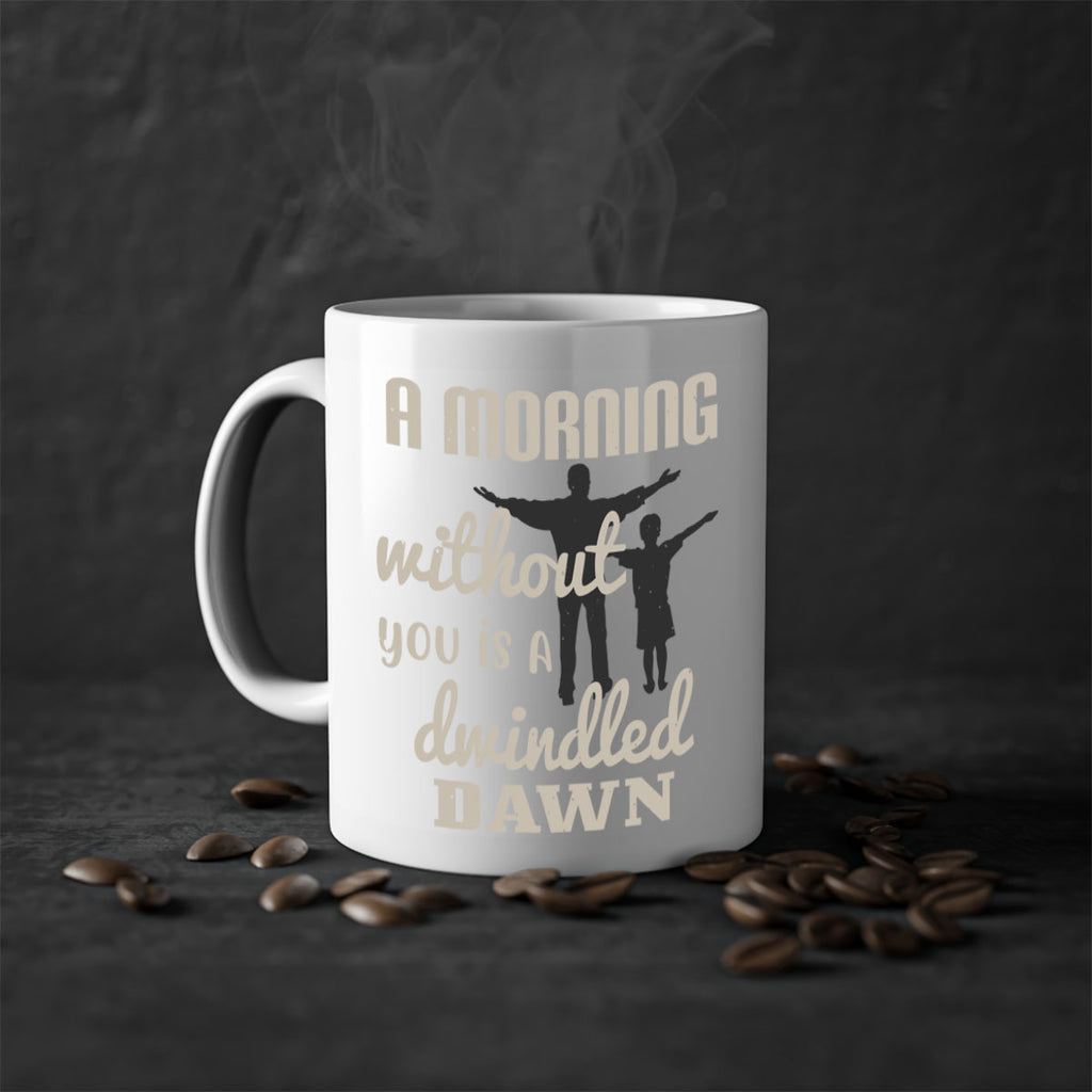 a morning without you is 267#- fathers day-Mug / Coffee Cup