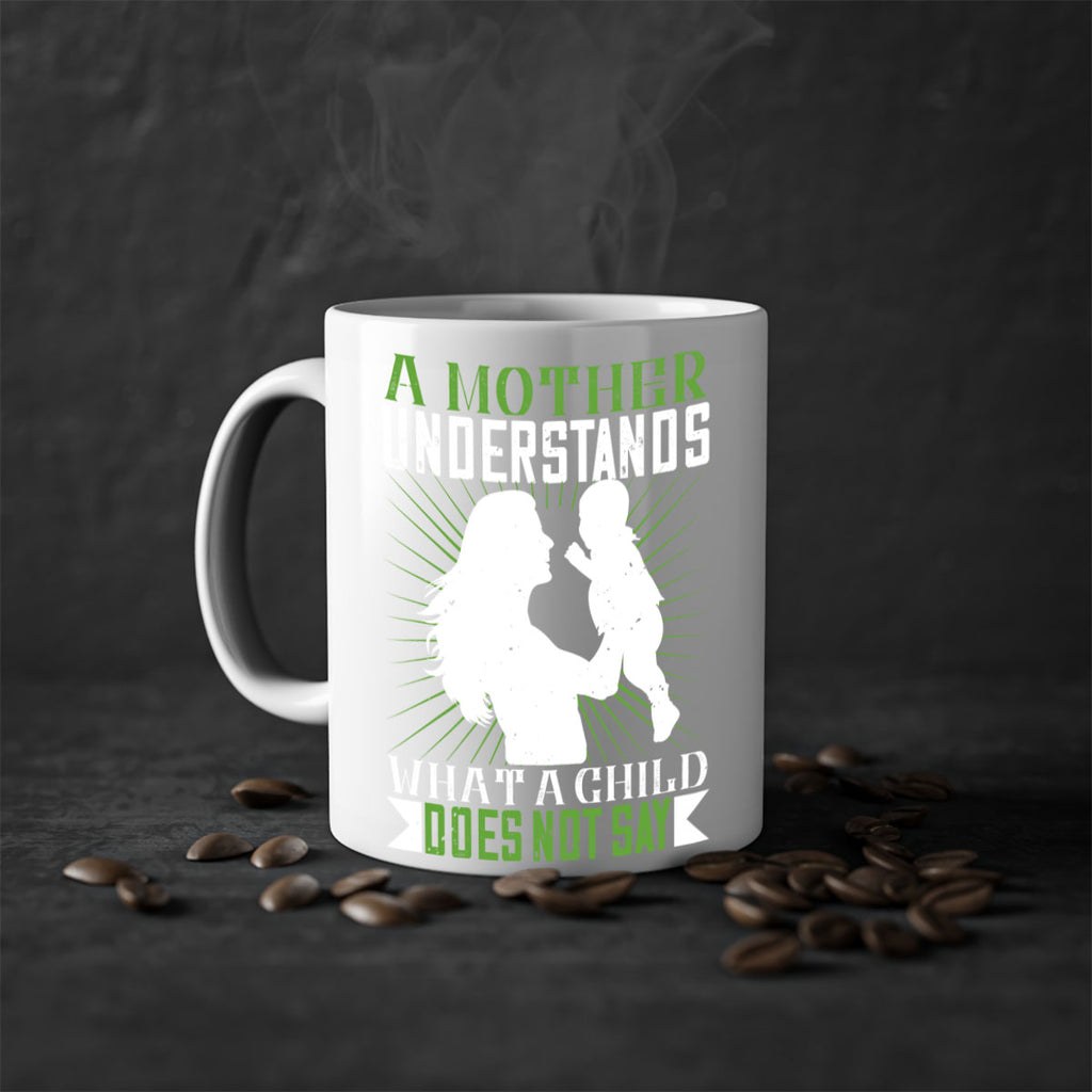 a mother understands what a child does not say 39#- parents day-Mug / Coffee Cup