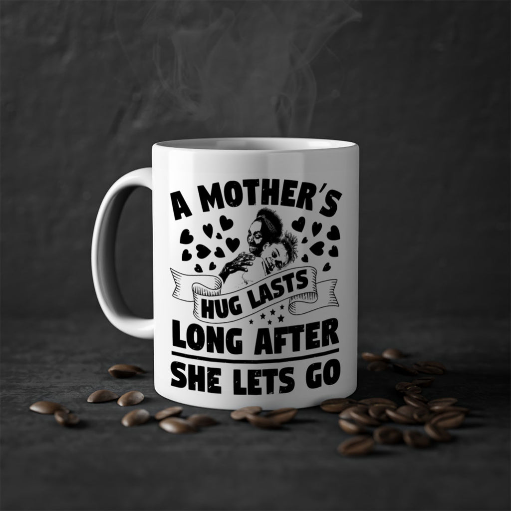 a mothers hug lasts long after she lets go 55#- mothers day-Mug / Coffee Cup