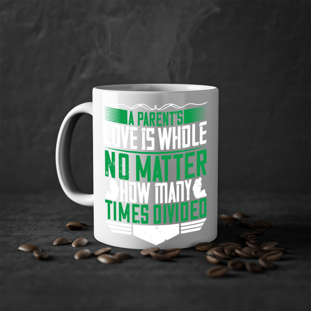 a parent’s love is whole no matter how many times divided 17#- parents day-Mug / Coffee Cup