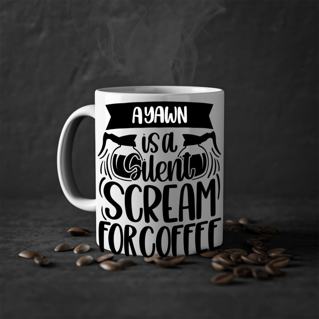 a yawn is a silent scream 190#- coffee-Mug / Coffee Cup