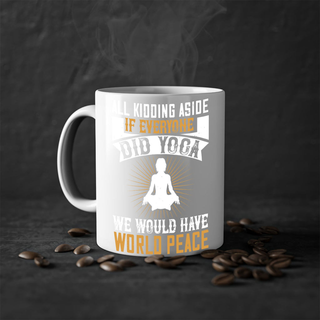 all kidding aside if everyone did yoga we would have world peace 96#- yoga-Mug / Coffee Cup