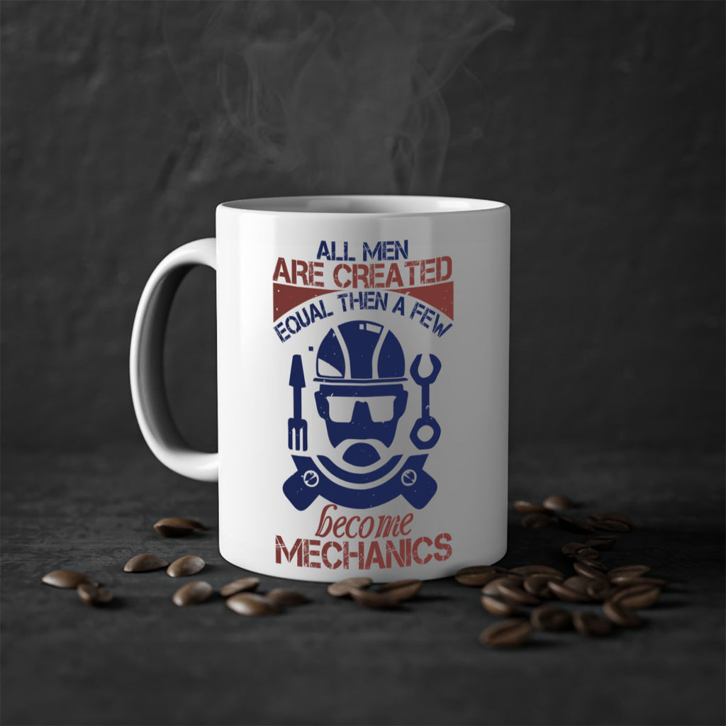 all men are created equal than a few become mechanics Style 50#- engineer-Mug / Coffee Cup