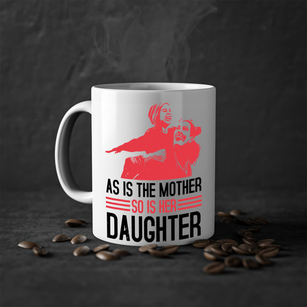 as is the mother so is her daughter 91#- mothers day-Mug / Coffee Cup