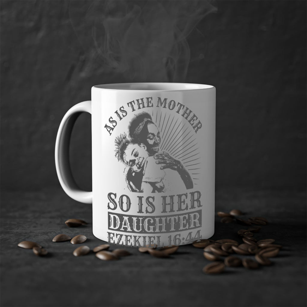 as is the mother so is her daughter ezekiel 93#- mothers day-Mug / Coffee Cup