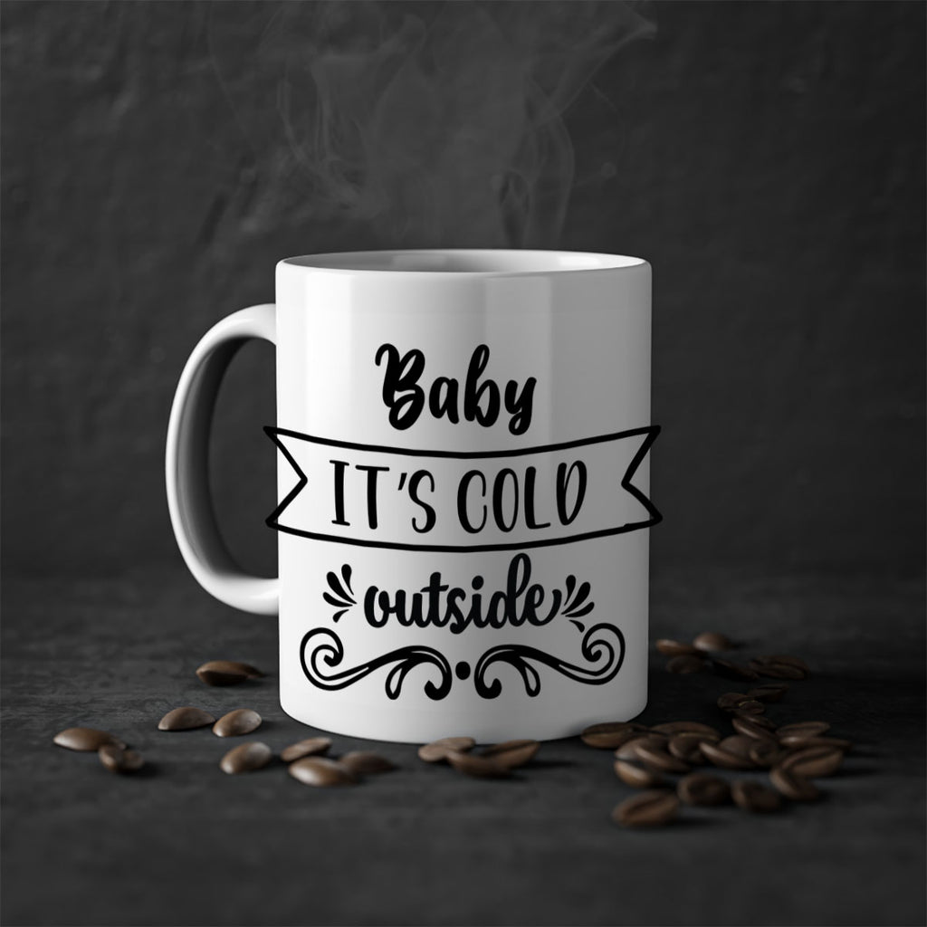 baby it s cold outside style 51#- christmas-Mug / Coffee Cup