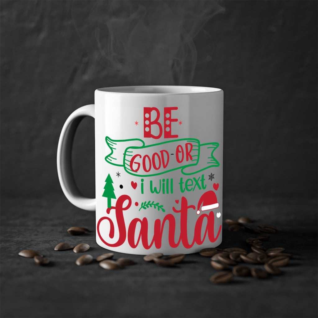 be good or i will text santa style 61#- christmas-Mug / Coffee Cup