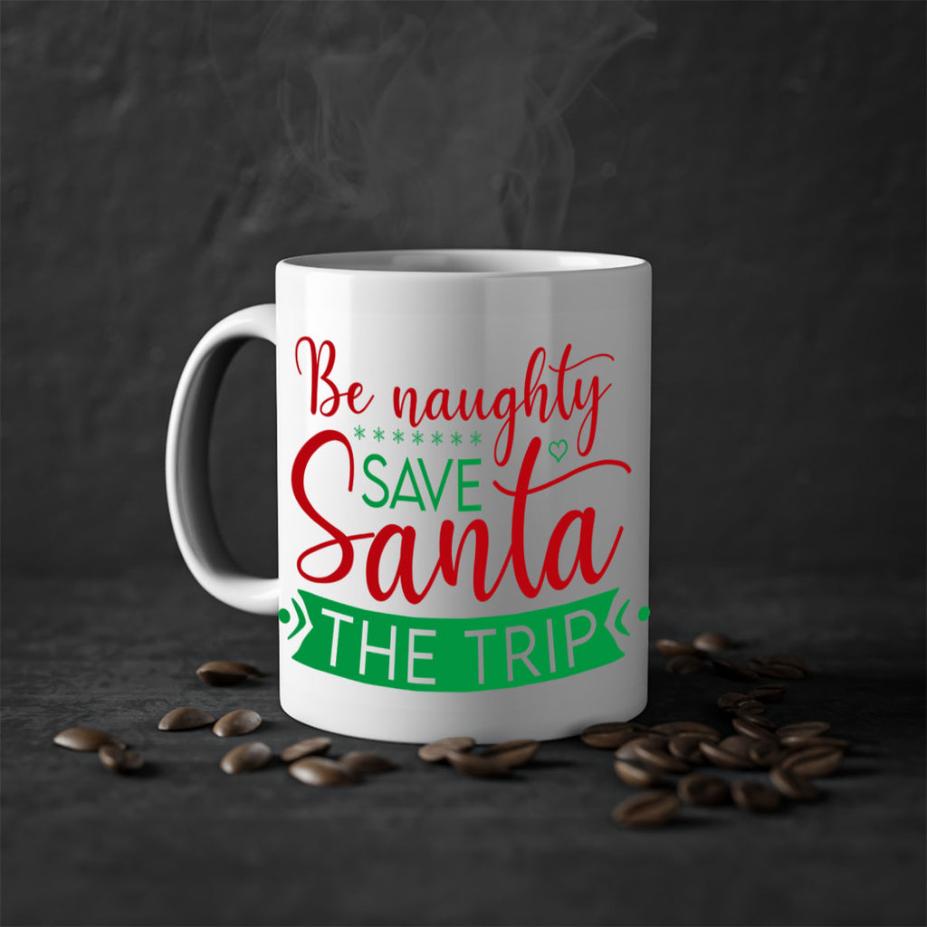 be naughty save santa the trip style 64#- christmas-Mug / Coffee Cup